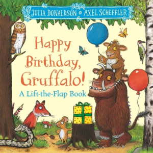 Happy Birthday, Gruffalo! A Lift-The-Flap Book With A Pop-Up
