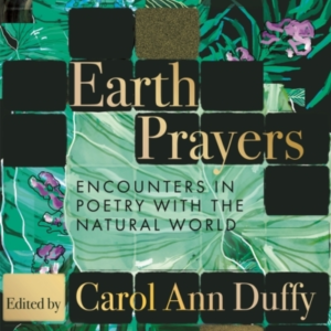 Earth Prayers Encounters In Poetry With The Natural World