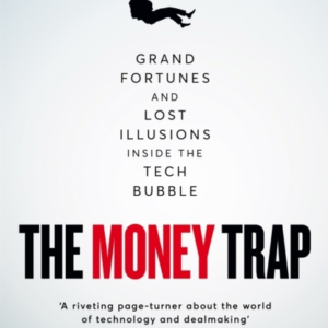 The Money Trap Grand Fortunes And Lost Illusions Inside The