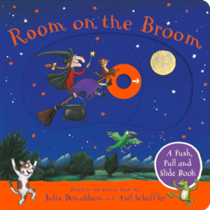 Room On The Broom: A Push, Pull And Slide Book The Perfect H