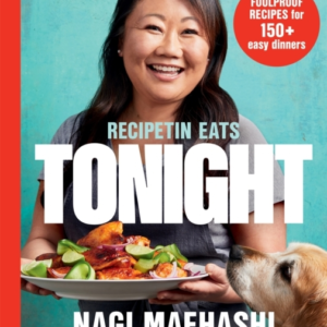 Recipetin Eats: Tonight Foolproof Recipes For 150+ Easy Dinn