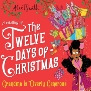 Grandma Is Overly Generous A Retelling Of The Twelve Days Of