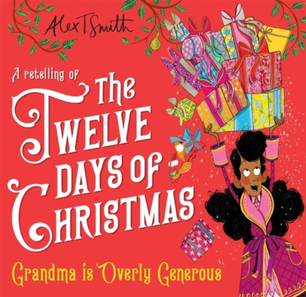 Grandma Is Overly Generous A Retelling Of The Twelve Days Of