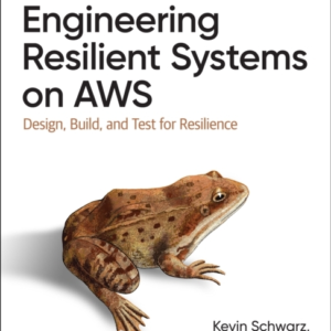 Engineering Resilient Systems On Aws Design, Build, And Test
