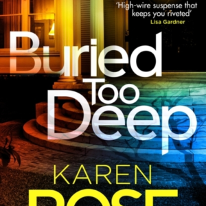 Buried Too Deep Dark Secrets Come To Light In This Gripping