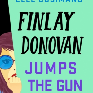 Finlay Donovan Jumps The Gun The Instant New York Times Best