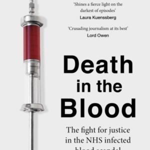 Death In The Blood: The Most Shocking Scandal In Nhs History