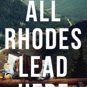 All Rhodes Lead Here From The Author Of The Sensational Tikt