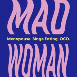 Mad Woman The Hotly Anticipated Follow-Up To Lifechanging Be