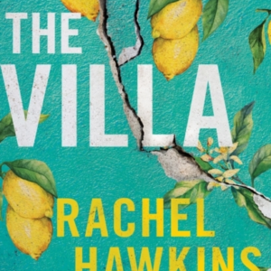 The Villa A Captivating Thriller About Sisterhood And Betray