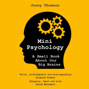 Mini Psychology A Small Book About Our Big Brains