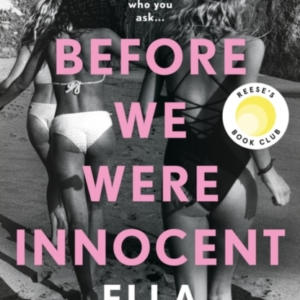 Before We Were Innocent An Electrifying Coming-Of-Age Novel