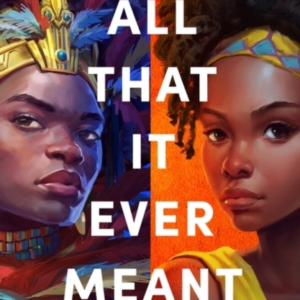 All That It Ever Meant