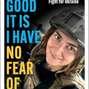 How Good It Is I Have No Fear Of Dying Lieutenant Yulia Myky