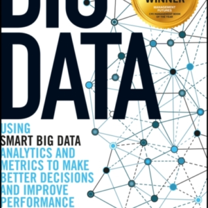 Big Data Using Smart Big Data, Analytics And Metrics To Make