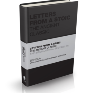 Letters From A Stoic The Ancient Classic
