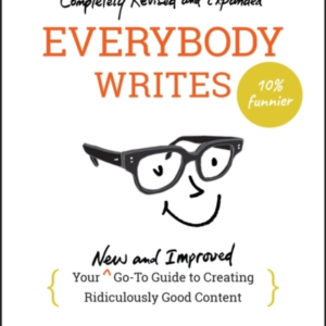 Everybody Writes Your New And Improved Go-To Guide To Creati