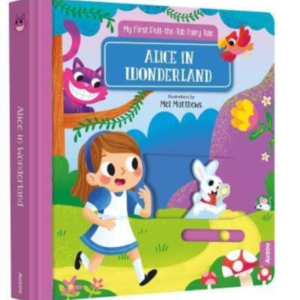 Alice In Wonderland My First Pull-The-Tab Fairy Tale