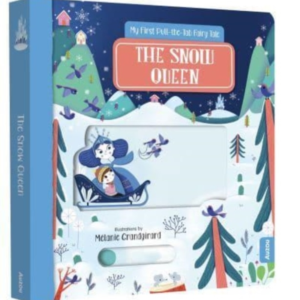 The Snow Queen My First Pull-The-Tab Fairy Tale