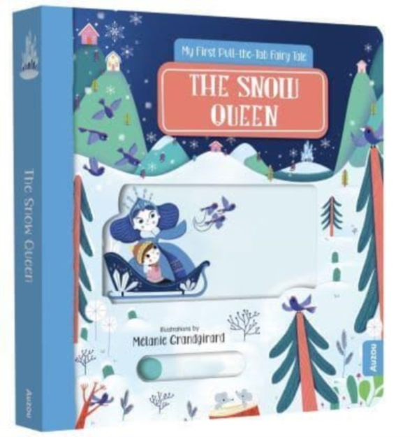 The Snow Queen My First Pull-The-Tab Fairy Tale
