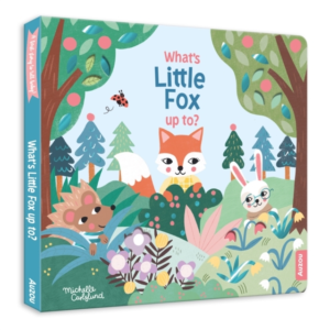 What'S Little Fox Up To? Baby'S First Story