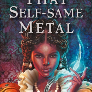 That Self-Same Metal