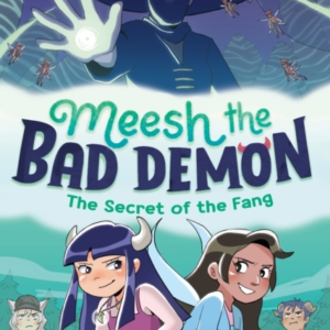 Meesh The Bad Demon: The Secret Of The Fang