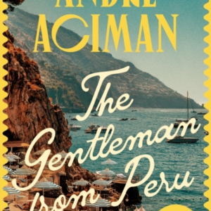 The Gentleman From Peru A Dazzling Summer Story From The Bes