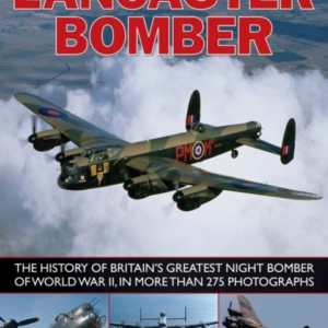 Compl Illust Enc Of Lancaster Bomber