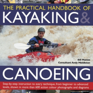 Practical Handbook Of Kayaking & Canoeing