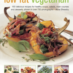 Low Fat Vegetarian 180 Delicious Recipes For Healthy Soups,