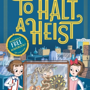 Christie And Agatha's Detective Agency: To Halt A Heist