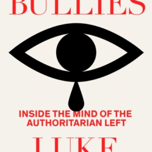 Liberal Bulliesinside The Mind Of The Authoritarian Left