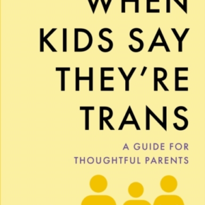 When Kids Say They'Re Transa Guide For Thoughtful Parents