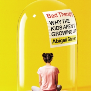 Bad Therapywhy The Kids Aren't Growing Up