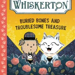 Watts & Whiskerton Buried Bones And Troublesome Treasure