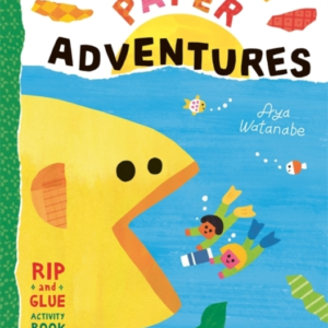 Paper Adventuresa Rip-And-Glue Activity Book