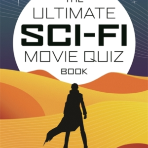The Ultimate Sci-Fi Movie Quiz Bookover 1000 Questions To T