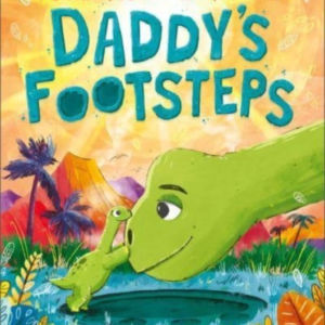 Daddy's Footstepsa Dinosaur Adventure