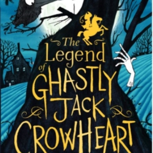 The Legend Of Ghastly Jack Crowheart