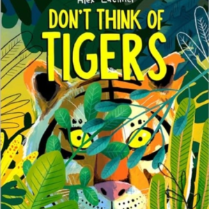 Don't Think Of Tigers