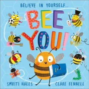 Bee You!Believe In Yourself