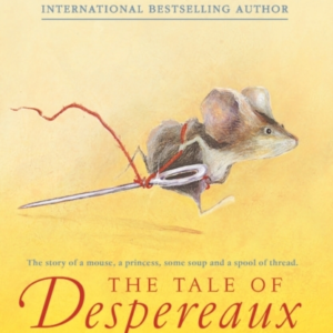 The Tale Of Despereauxbeing The Story Of A Mouse A Princess