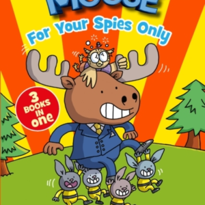 Agent Moose: Super Spy 3 Book Bind-Up