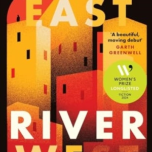 River East, River West Shortlisted For The Women'S Prize For
