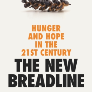 The New Breadlinehunger And Hope In The 21St Century