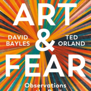 Art & Fearobservations On The Perils (And Rewards) Of Artmak