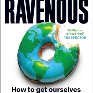 Ravenoushow To Get Ourselves And Our Planet Into Shape