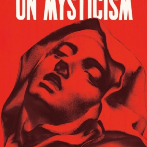 On Mysticismthe Experience Of Ecstasy