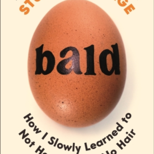 Baldhow I Slowly Learned To Not Hate Having No Hair (And You